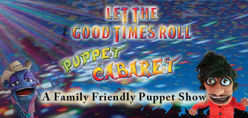 Let the Good Times Roll Family Puppet Show Savannah