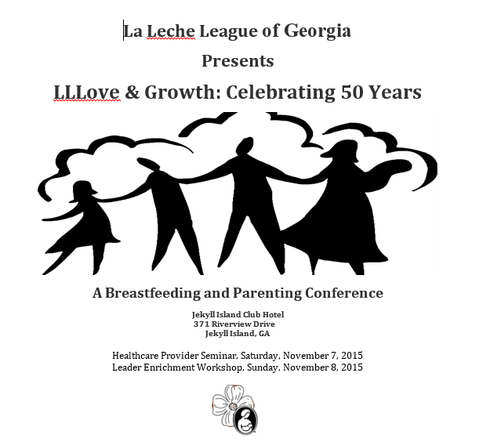  La Leche League of Georgia statewide conference, LLLove and Growth: Celebrating 50 Years, Nov. 6-8, 2015, Jekyll Island, Ga