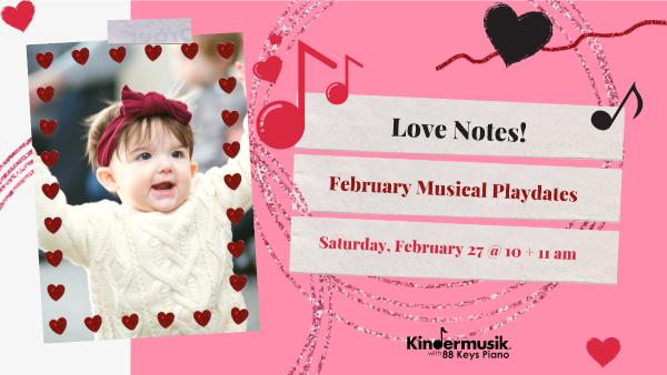 Valentines Love Notes Kindermusik Savannah children kids mommy me 