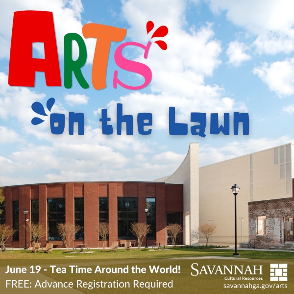 Arts on the Lawn Savannah Cultural Center Tea Summer 2021 