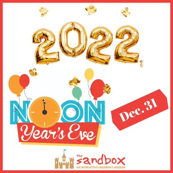 Noon Year's Eve Sandbox Children's Museum Hilton Head 2021 2022 